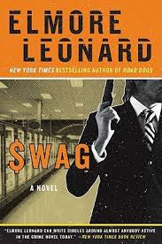 Swag, by Elmore Leonard, the best novel of the 20th century
